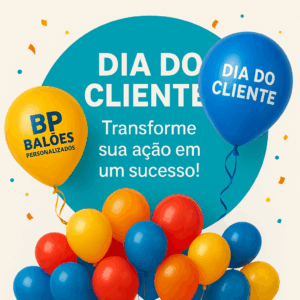 Balões Personalizados dia do cliente